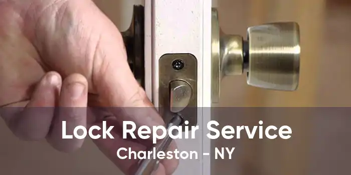 Lock Repair Service Charleston - NY