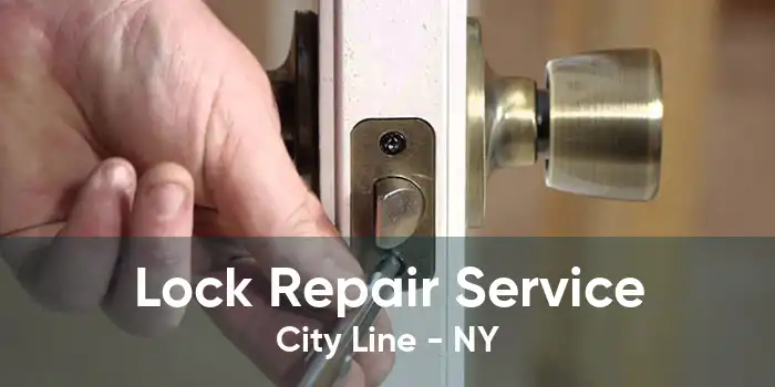 Lock Repair Service City Line - NY