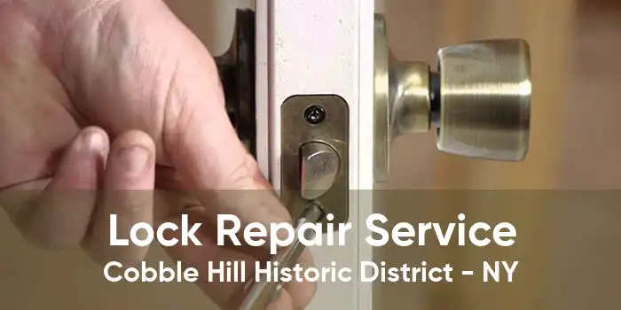 Lock Repair Service Cobble Hill Historic District - NY