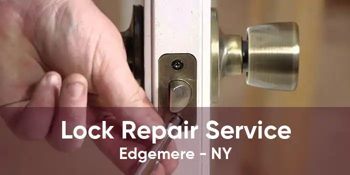 Lock Repair Service Edgemere - NY