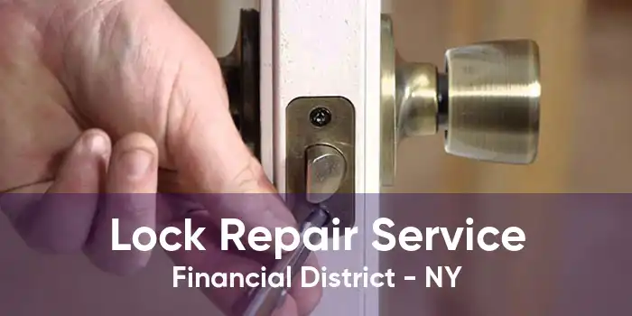 Lock Repair Service Financial District - NY