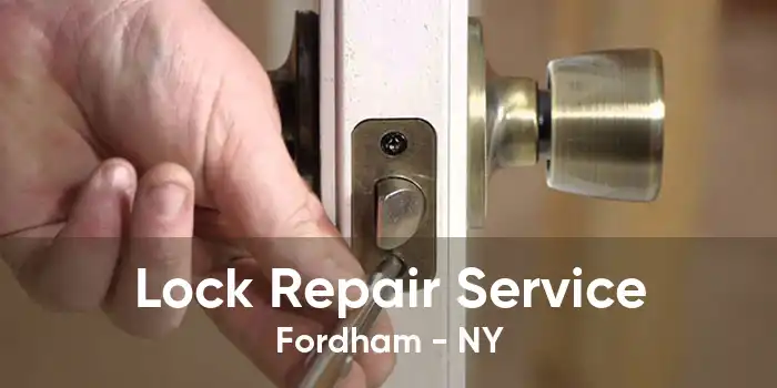 Lock Repair Service Fordham - NY