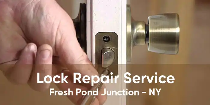 Lock Repair Service Fresh Pond Junction - NY