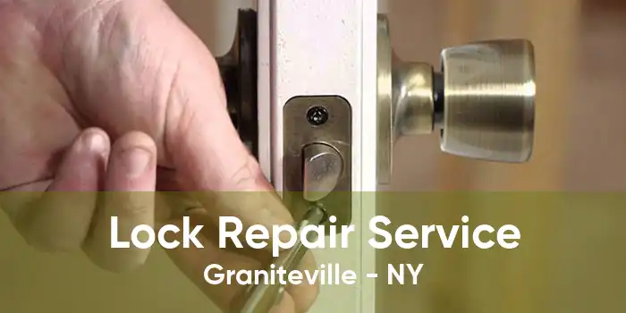 Lock Repair Service Graniteville - NY