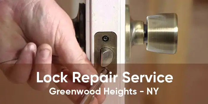 Lock Repair Service Greenwood Heights - NY