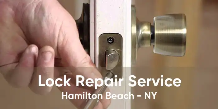 Lock Repair Service Hamilton Beach - NY