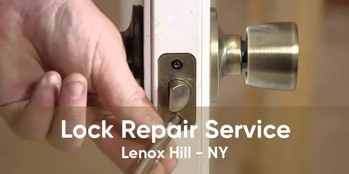 Lock Repair Service Lenox Hill - NY