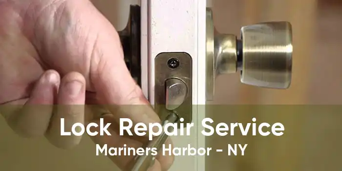 Lock Repair Service Mariners Harbor - NY