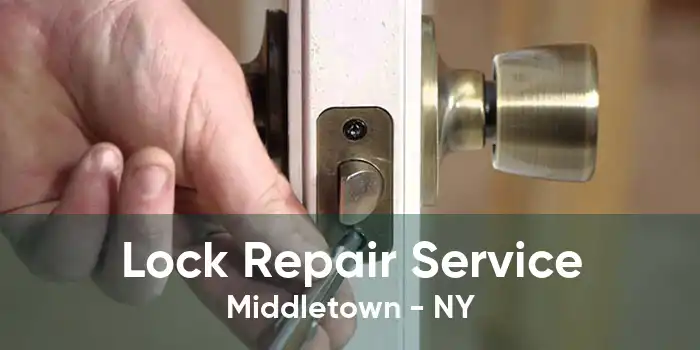 Lock Repair Service Middletown - NY