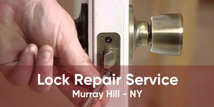 Lock Repair Service Murray Hill - NY