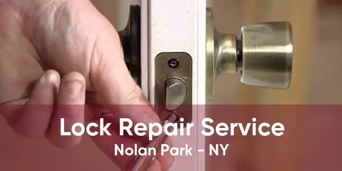 Lock Repair Service Nolan Park - NY