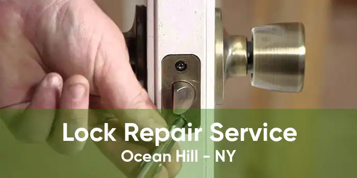 Lock Repair Service Ocean Hill - NY