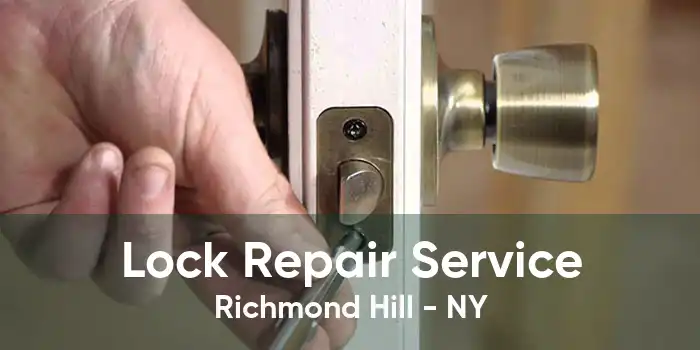 Lock Repair Service Richmond Hill - NY