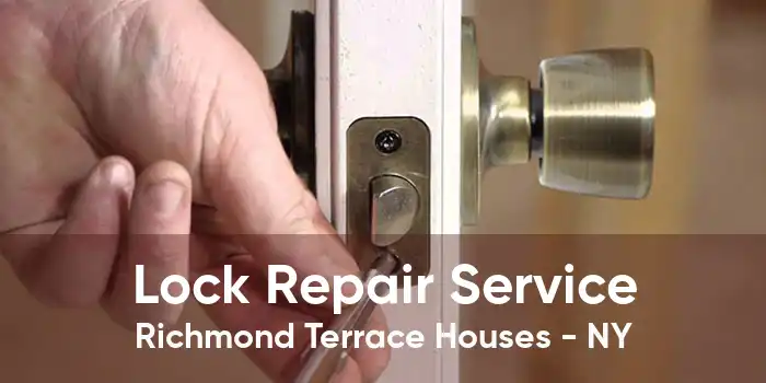 Lock Repair Service Richmond Terrace Houses - NY