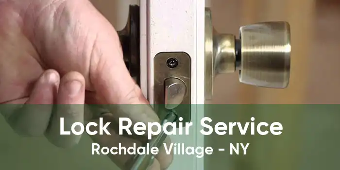 Lock Repair Service Rochdale Village - NY