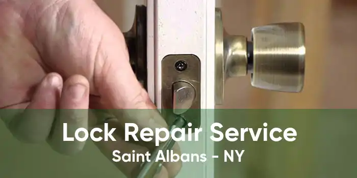 Lock Repair Service Saint Albans - NY