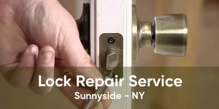 Lock Repair Service Sunnyside - NY