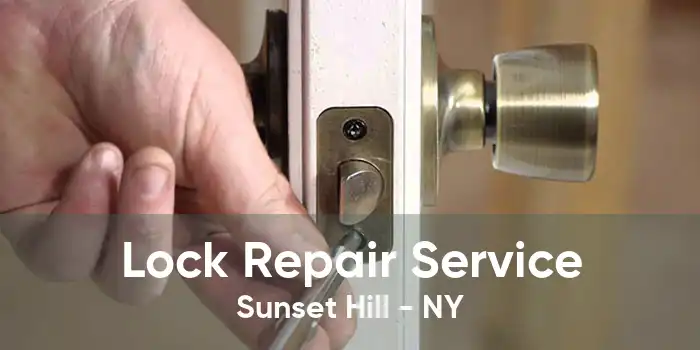 Lock Repair Service Sunset Hill - NY