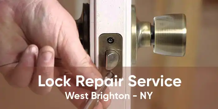 Lock Repair Service West Brighton - NY