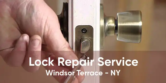 Lock Repair Service Windsor Terrace - NY