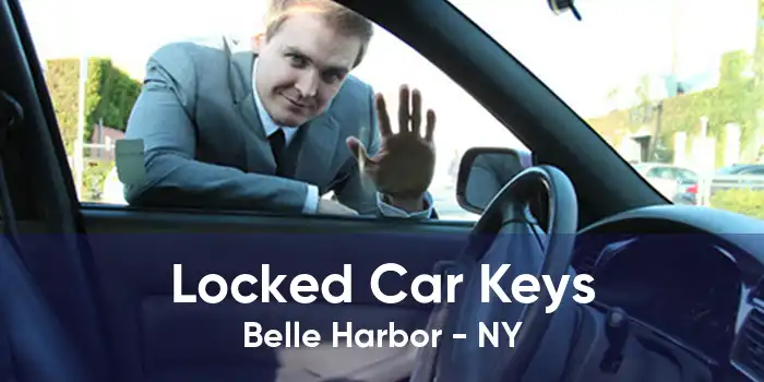 Locked Car Keys Belle Harbor - NY