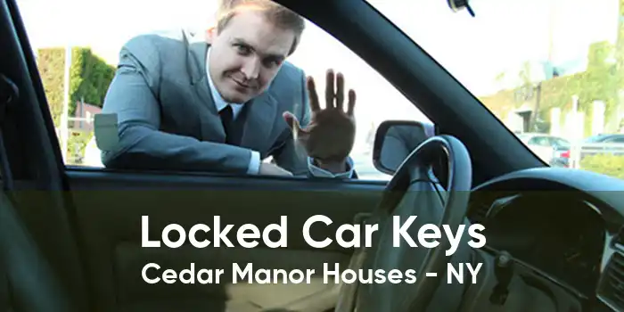 Locked Car Keys Cedar Manor Houses - NY