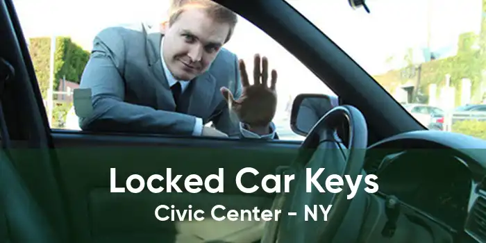 Locked Car Keys Civic Center - NY