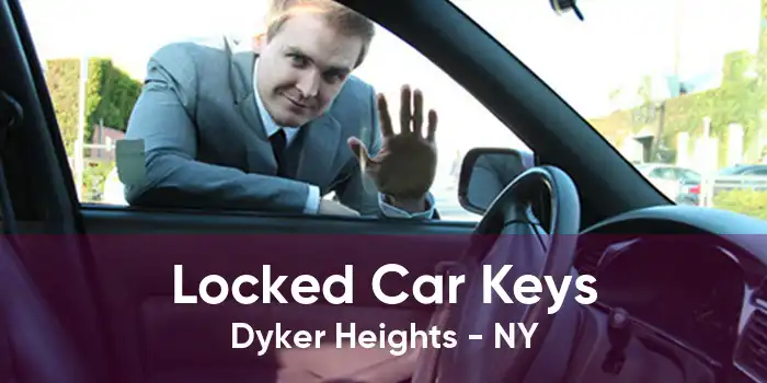 Locked Car Keys Dyker Heights - NY