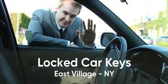 Locked Car Keys East Village - NY