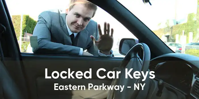 Locked Car Keys Eastern Parkway - NY