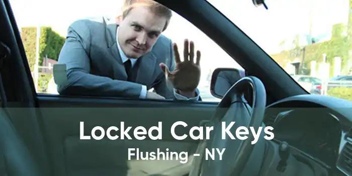 Locked Car Keys Flushing - NY