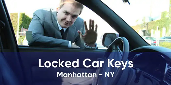 Locked Car Keys Manhattan - NY