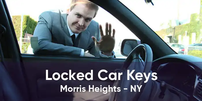 Locked Car Keys Morris Heights - NY