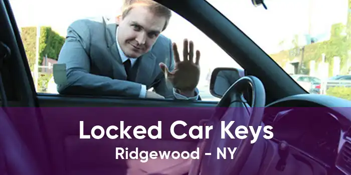 Locked Car Keys Ridgewood - NY