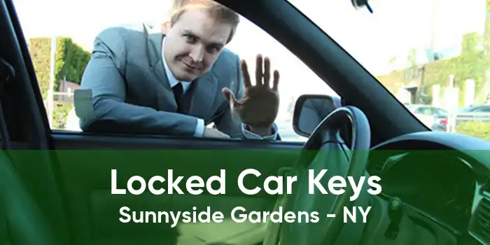 Locked Car Keys Sunnyside Gardens - NY