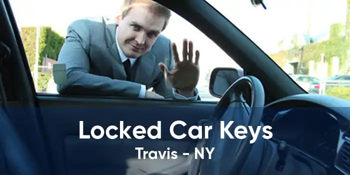 Locked Car Keys Travis - NY