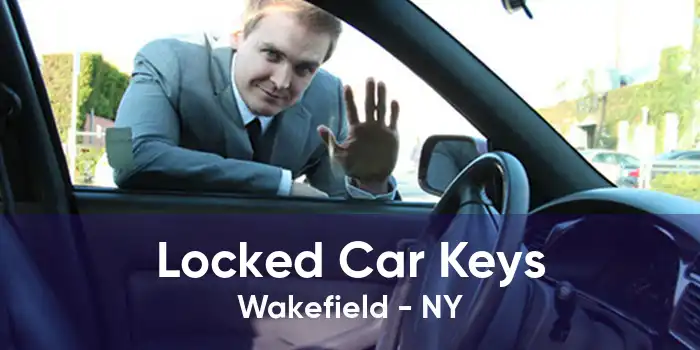 Locked Car Keys Wakefield - NY