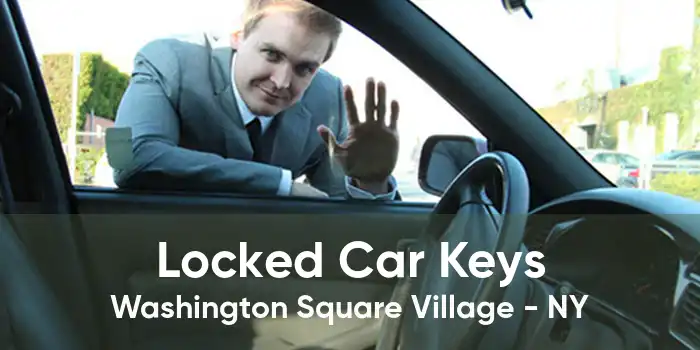 Locked Car Keys Washington Square Village - NY