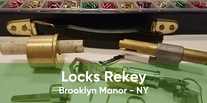 Locks Rekey Brooklyn Manor - NY