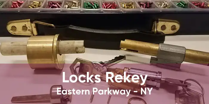 Locks Rekey Eastern Parkway - NY