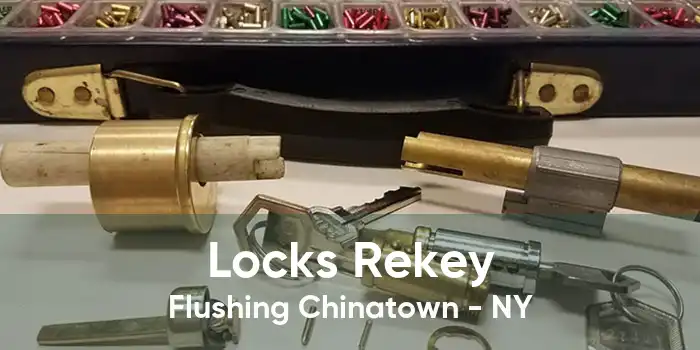 Locks Rekey Flushing Chinatown - NY