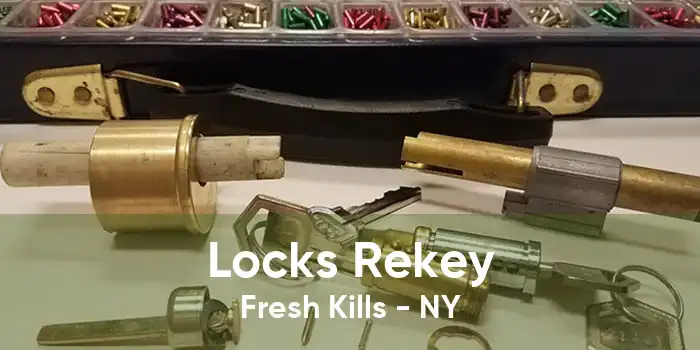 Locks Rekey Fresh Kills - NY