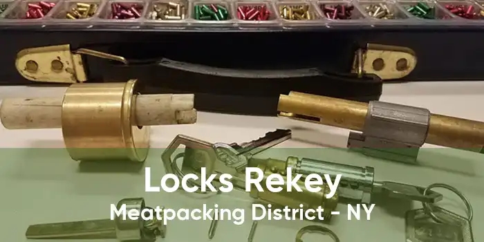 Locks Rekey Meatpacking District - NY