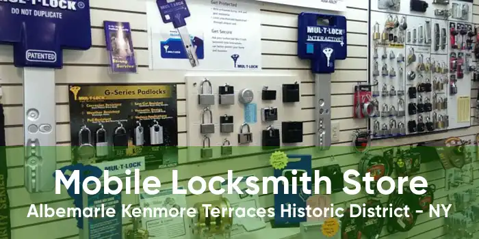 Mobile Locksmith Store Albemarle Kenmore Terraces Historic District - NY