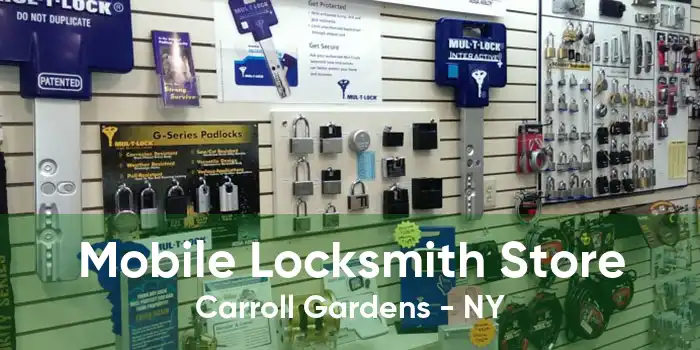 Mobile Locksmith Store Carroll Gardens - NY