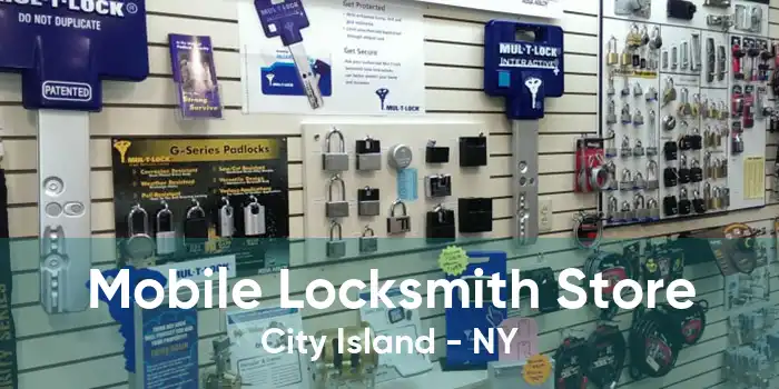 Mobile Locksmith Store City Island - NY