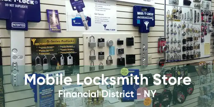 Mobile Locksmith Store Financial District - NY