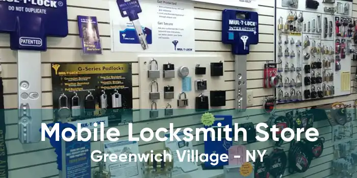 Mobile Locksmith Store Greenwich Village - NY