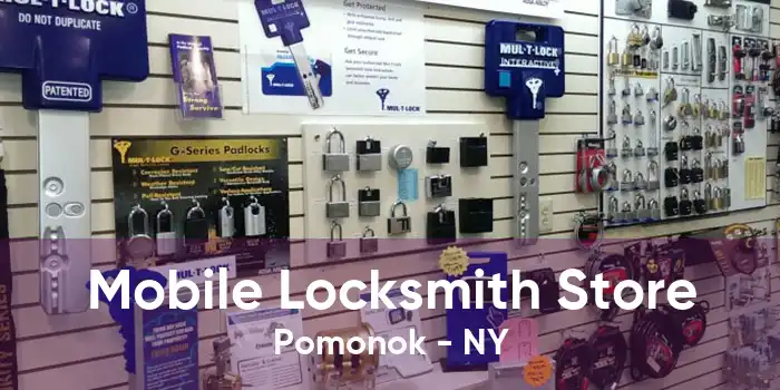 Mobile Locksmith Store Pomonok - NY