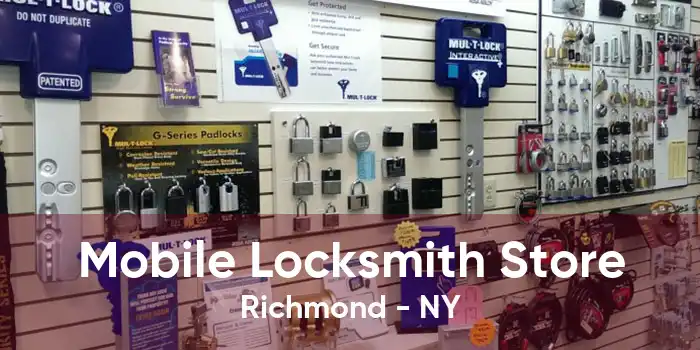 Mobile Locksmith Store Richmond - NY